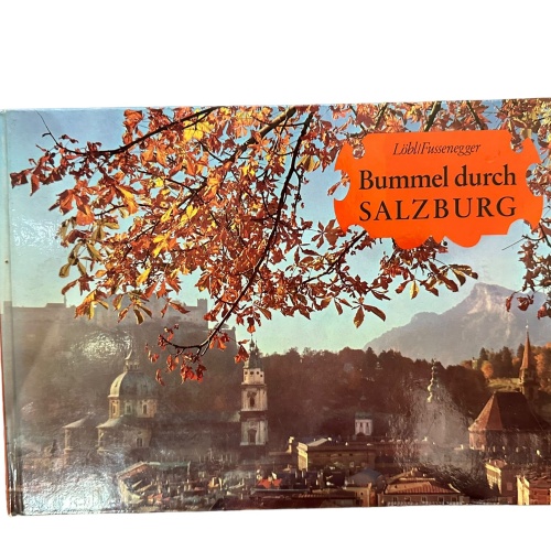 7403 Gertrud Fussenegger BUMMEL DURCH SALZBURG HC Süddt. Verlag