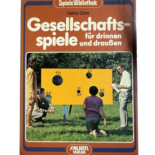 1961 Heinz Görz GESELLSCHAFTSSPIELE FÜR DRINNEN UND DRAUSSEN +Ilus