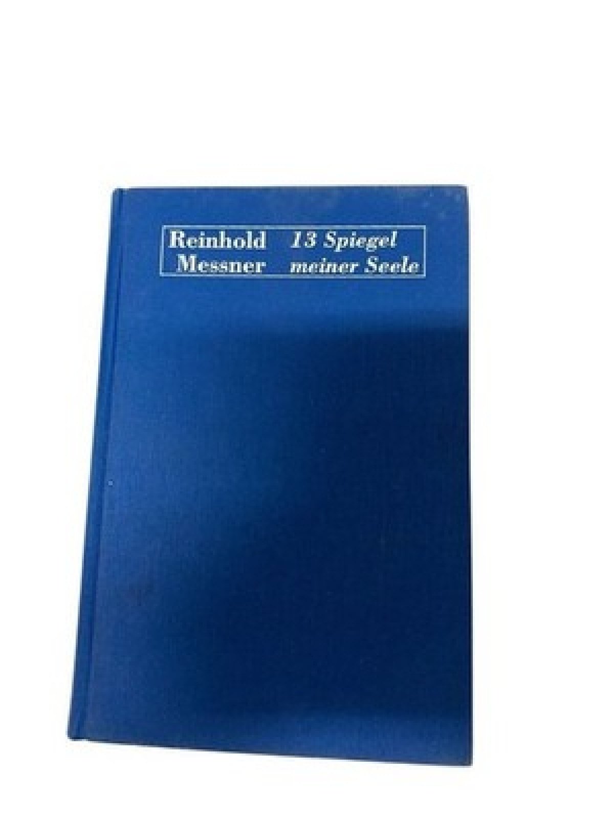 165 Reinhold Messner 13 SPIEGEL MEINER SEELE HC SEHR GUTER ZUSTAND!