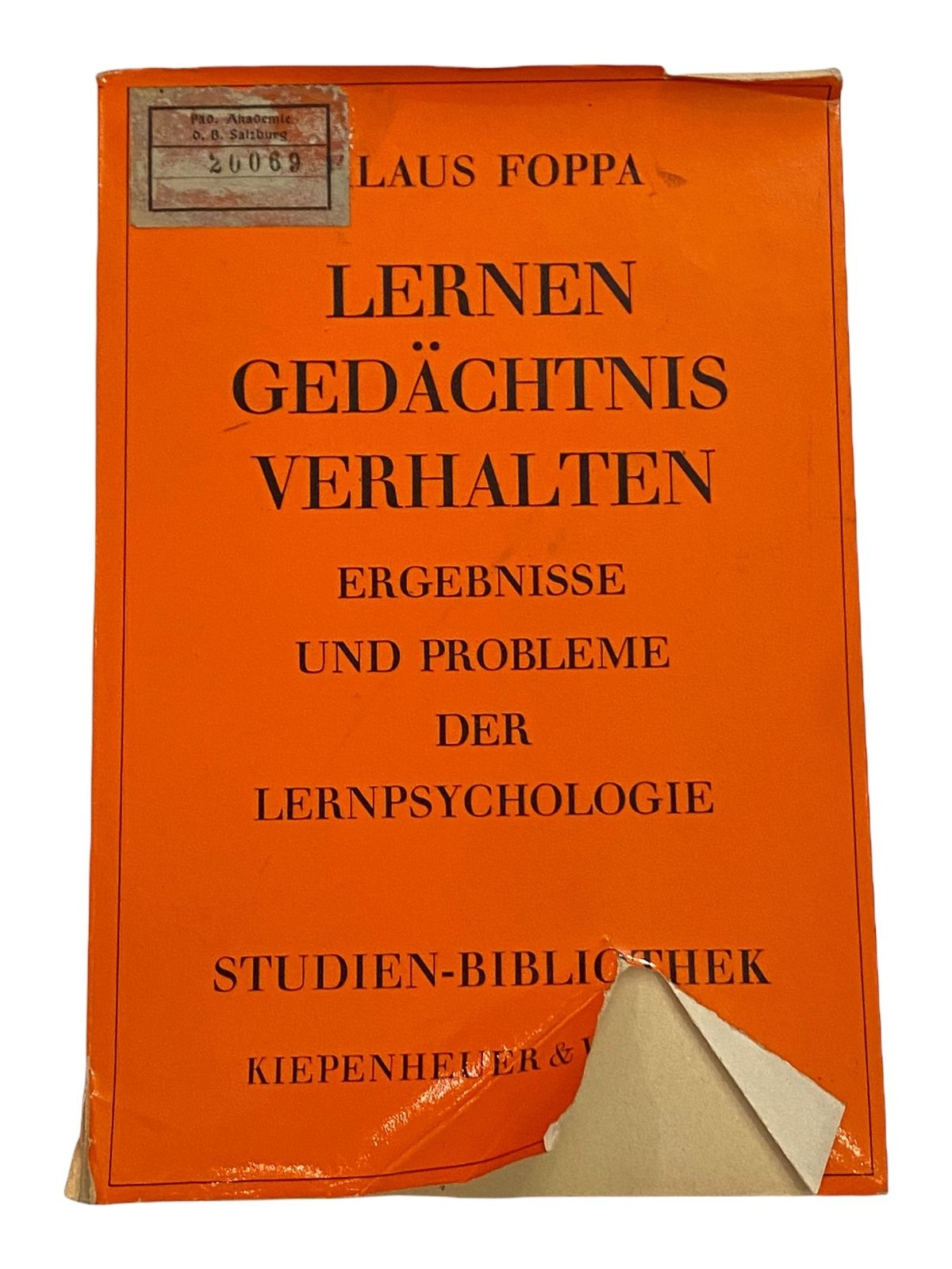 K Foppa LERNEN, GEDÄCHTNIS, VERHALTEN: ERGEBNISSE U. PROBLEME D. LERNPSYCHOLOGIE