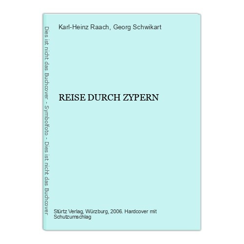 4157 Karl-Heinz Raach REISE DURCH ZYPERN HC +Abb Stürtz Verlag