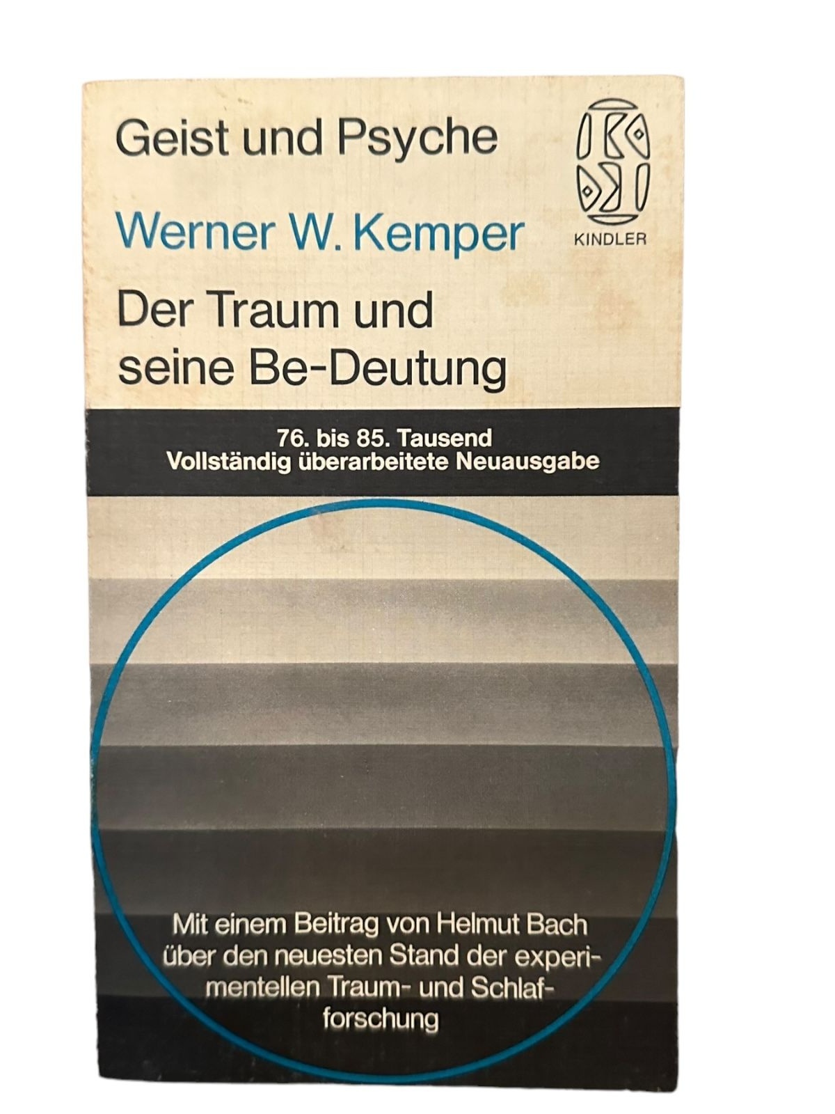 6782 Werner Kemper DER TRAUM UND SEINE BE-DEUTUNG. Kindler Verlag: München