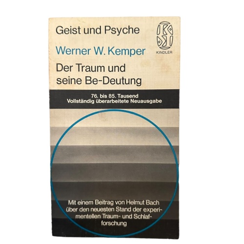 6782 Werner Kemper DER TRAUM UND SEINE BE-DEUTUNG. Kindler Verlag: München