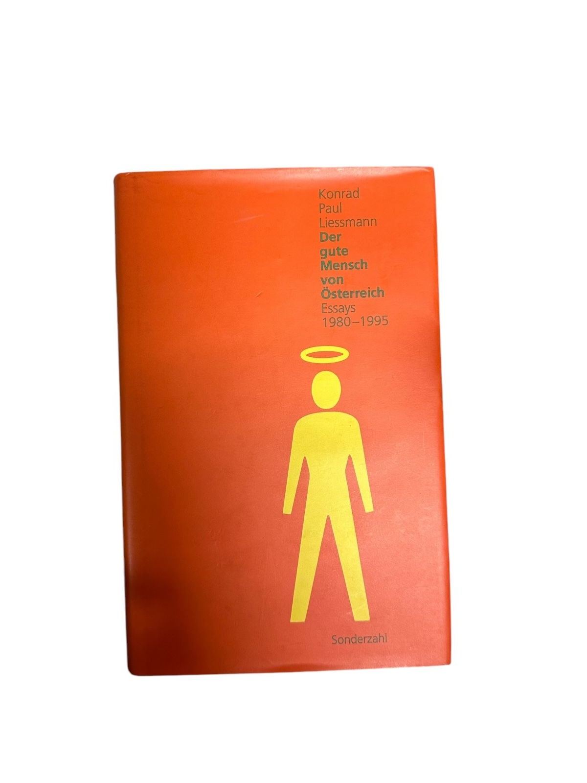 4720 Konrad Paul Liessmann DER GUTE MENSCH VON ÖSTERREICH. ESSAYS 1980-1995. MIT
