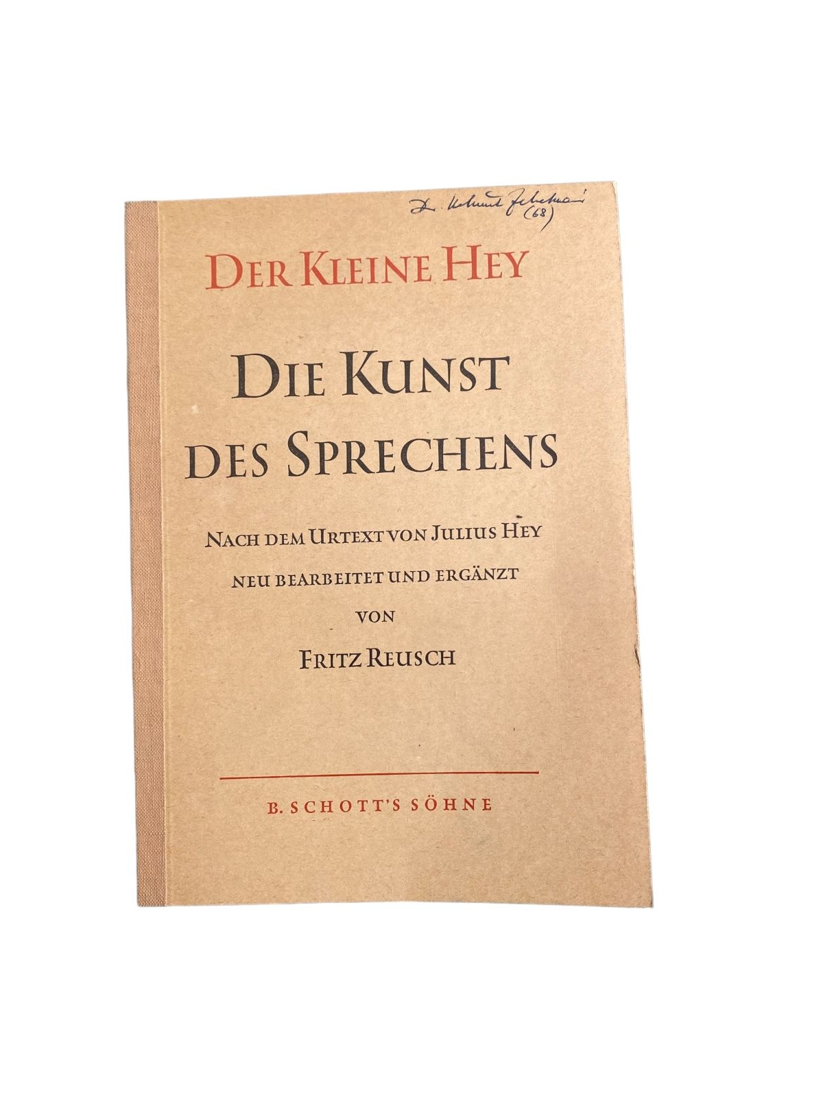 Fritz Reusch DER KLEINE HEY - DIE KUNST DES SPRECHENS +Abb