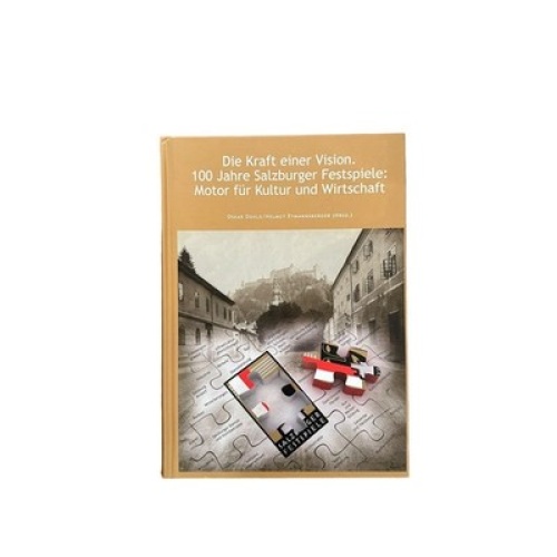 7418 D KRAFT EINER VISION: 100 JAHRE SZB FESTSPIELE MOTOR F KULTUR U WIRTSCHAFT