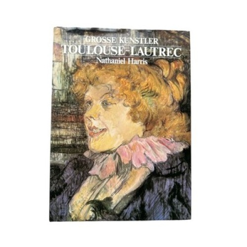 4798 Nathaniel Harris GROSSE KÜNSTLER. TOULOUSE-LAUTREC HC +Abb