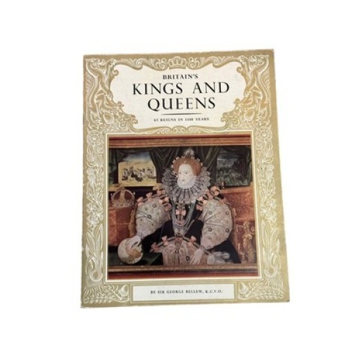 6521 Sir George Bellew BRITAIN'S KINGS AND QUEENS: 63 REIGNS IN 1100 YEARS +Abb