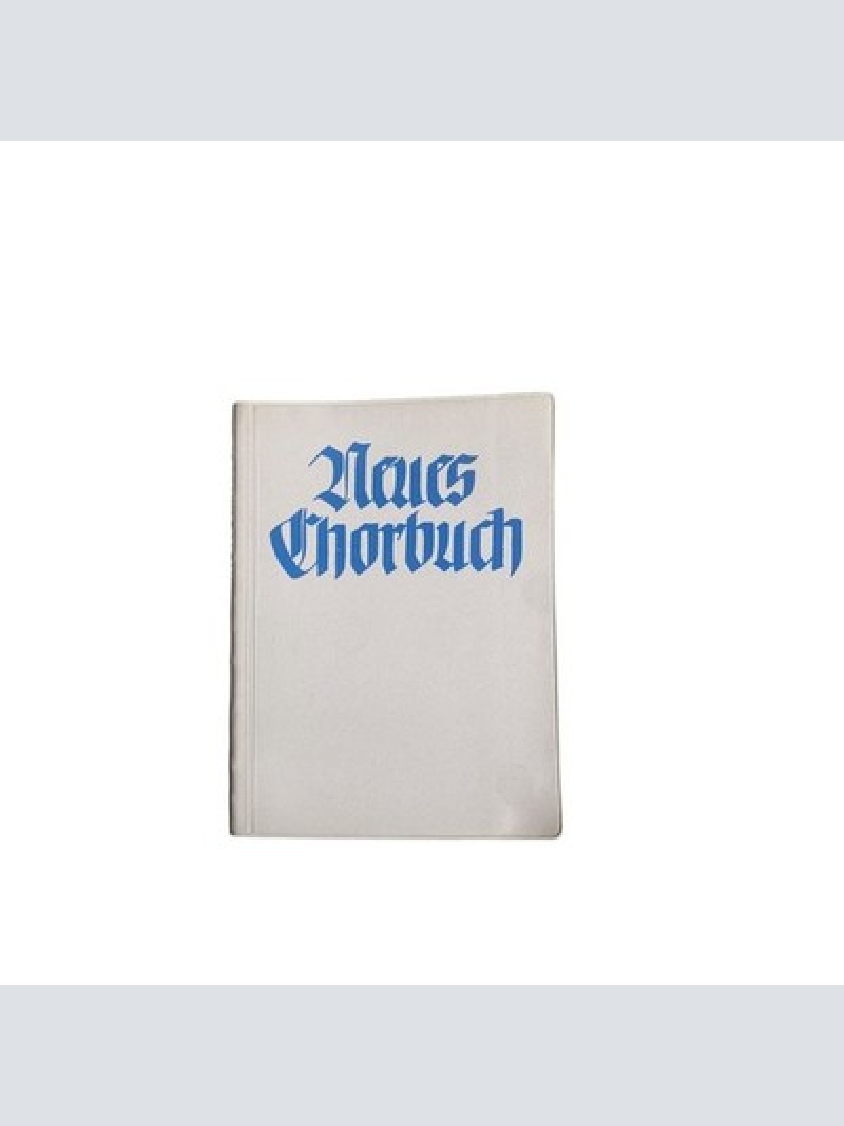 Erika Steinbach NEUES CHORBUCH FÜR MÄDCHEN-, FRAUEN- UND KNABENSTIMMEN