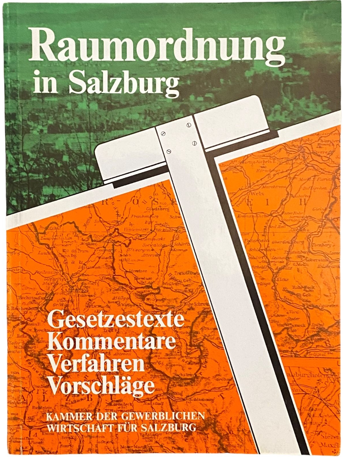 555 Kammer der gewerblichen Wirtschaft für Salzburg RAUMORDNUNG IN SALZBURG