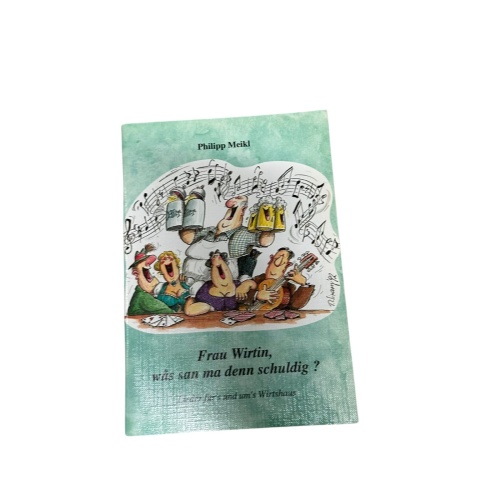 9103 Philipp Meikl FRAU WIRTIN, WAS SAN MA DENN SCHULDIG? LIEDER FÜR'S UND UM