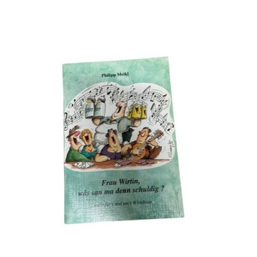 9103 Philipp Meikl FRAU WIRTIN, WAS SAN MA DENN SCHULDIG? LIEDER FÜR'S UND UM