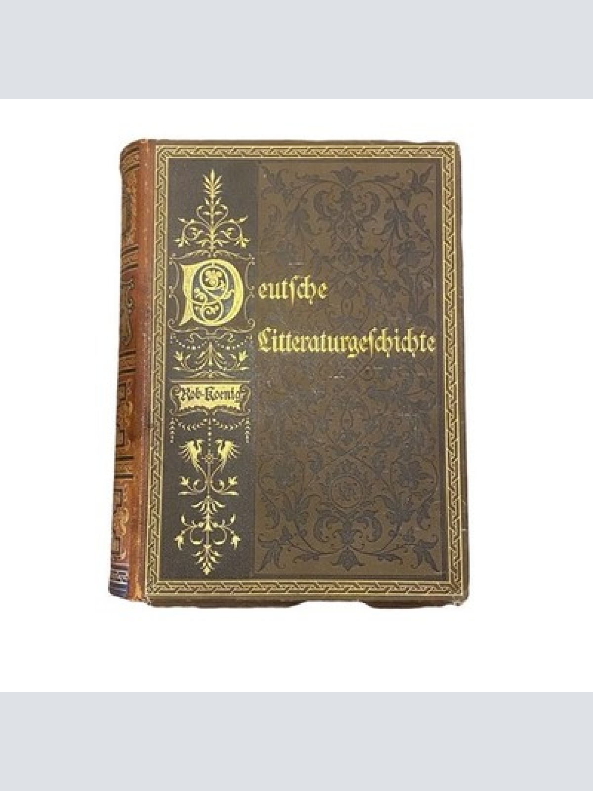 3238 Robert Koenig DEUTSCHE LITTERATURGESCHICHTE HC +Abb