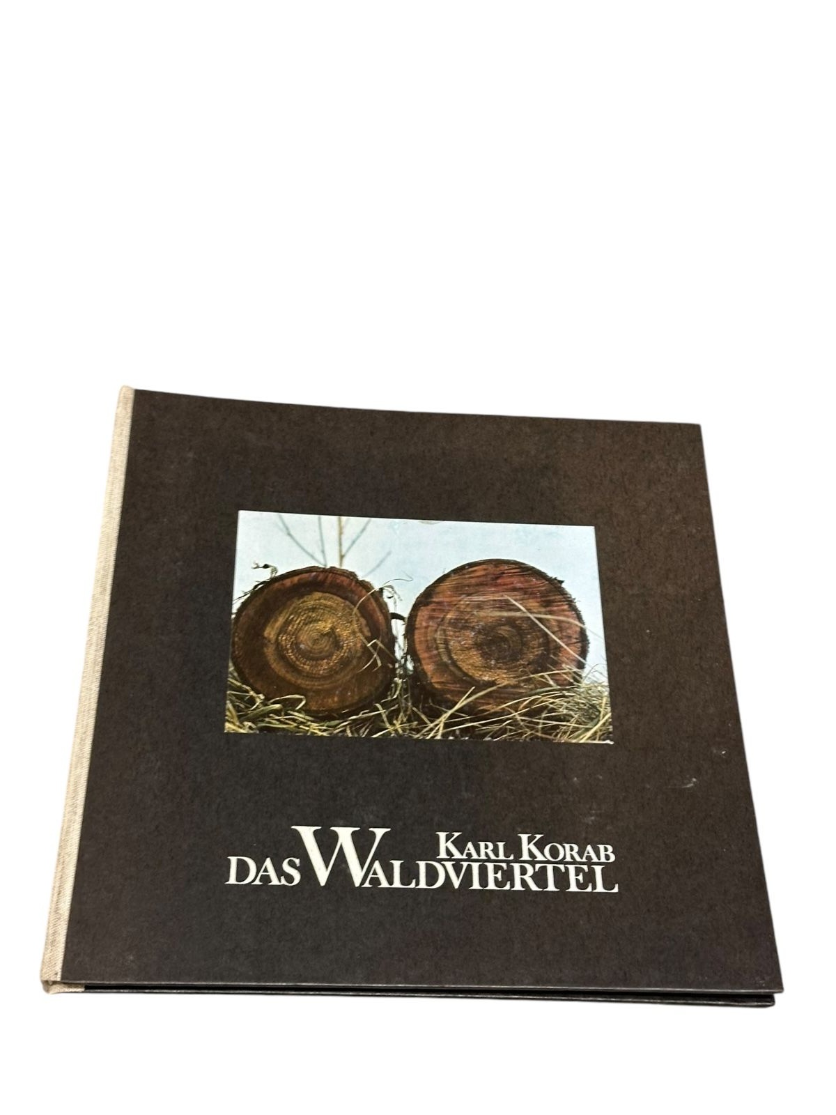 7293 Karl Korab DAS WALDVIERTEL HC +Abb Verlag Chr. Brandstätter