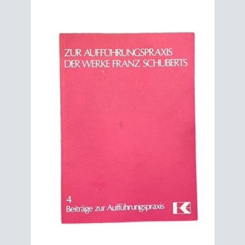 2631 Vera Schwarz (Hg.) ZUR AUFFÜHRUNGSPRAXIS DER WERKE FRANZ SCHUBERTS
