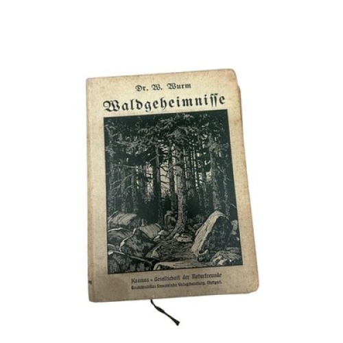 5894 Hofrat Dr. W. Wurm WALDGEHEIMNISSE HC +Abb Franckh'sche Verlagshandlung