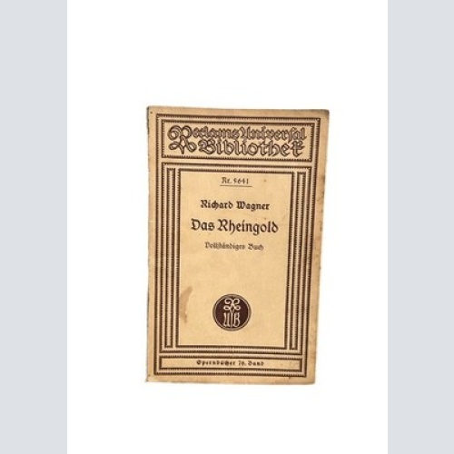 6445 Richard Wagner DAS RHEINGOLD. VORABEND ZU DEM BÜHNENFESTSPIEL. DER RIN