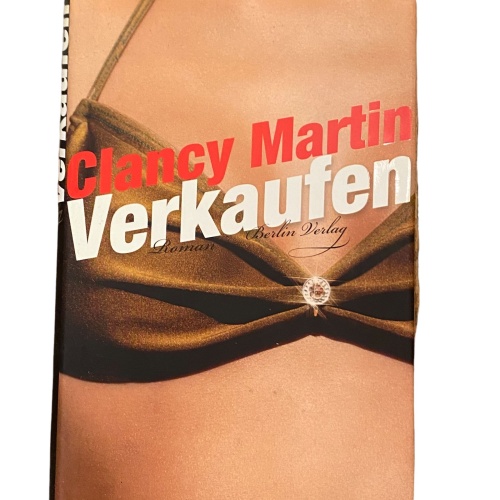 2121 Clancy Martin VERKAUFEN ROMAN BERLIN VERLAG HC SEHR GUT