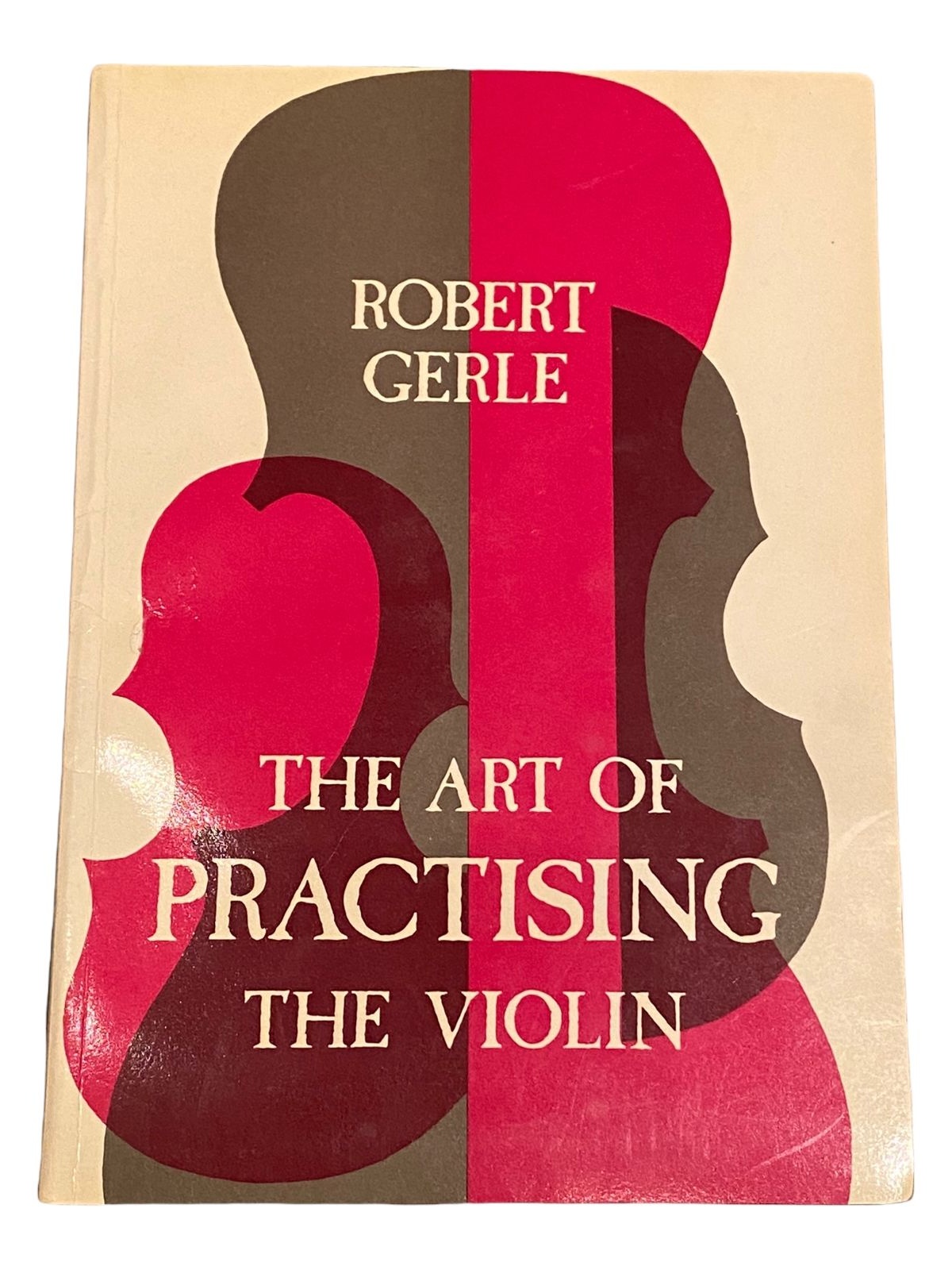 1698 Robert Gerle THE ART OF PRACTISING THE VIOLIN WITH USEFULL HINTS FOR ALL