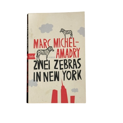 7475 Marc Michel-Amadry ZWEI ZEBRAS IN NEW YORK: ROMAN +Abb