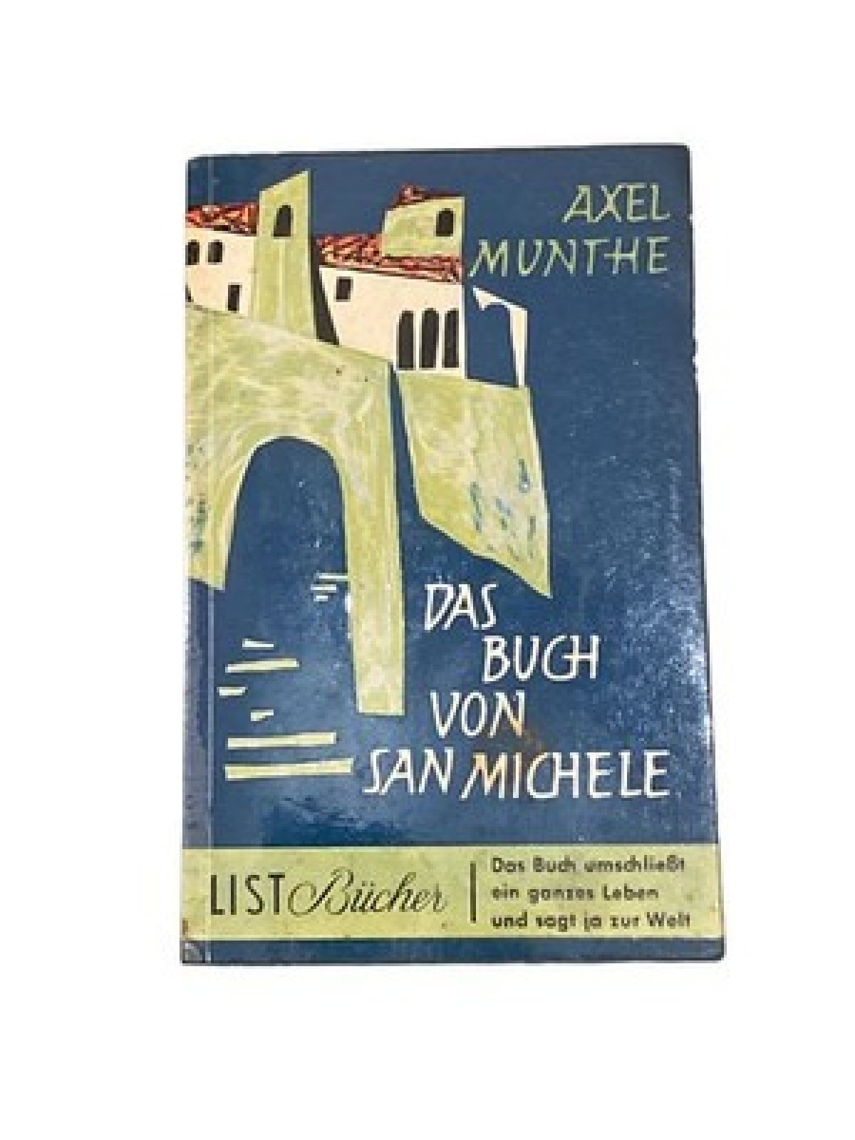 4680 Munthe DAS BUCH VON SAN MICHELE: DAS BUCH UMSCHLIESST EIN GANZES LEBEN...