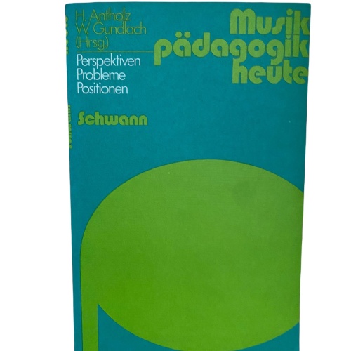 1565 MUSIKPÄDAGOGIK HEUTE Perspektiven, Probleme, Positionen