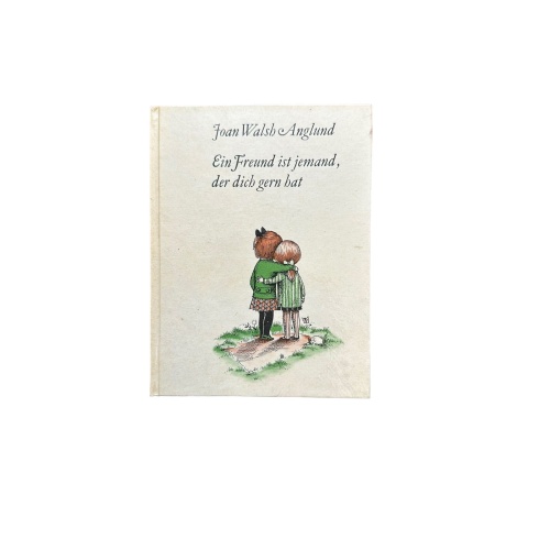 1281 Joan Walsh Anglund  EIN FREUND IST JEMAND, DER DICH GERN HAT HC