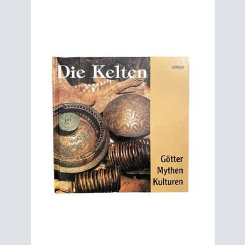1903 Sabine Meyer (Übers.) DIE KELTEN: GÖTTER, MYTHEN KULTUREN HC +Abb