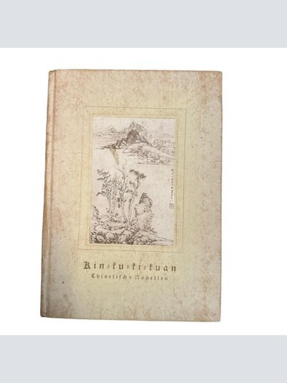 6840 Eduard Grisebach KIN-KU-KI-KUAN CHINESISCHE NOVELLEN HC