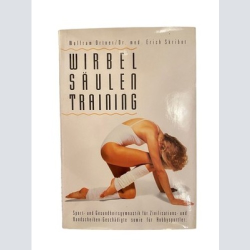 1849 Wolfram Ortner WIRBELSÄULENTRAINING Sport- und Gesundheitsgymnastik...