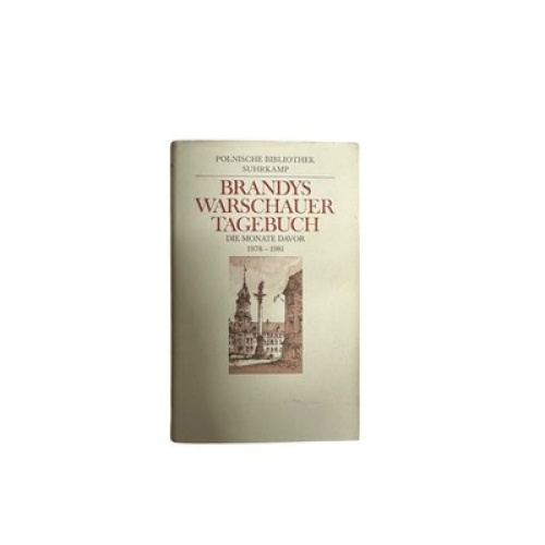4718 Kazimierz Brandys WARSCHAUER TAGEBUCH. DIE MONATE DAVOR, 1978-1981. AUS DEM