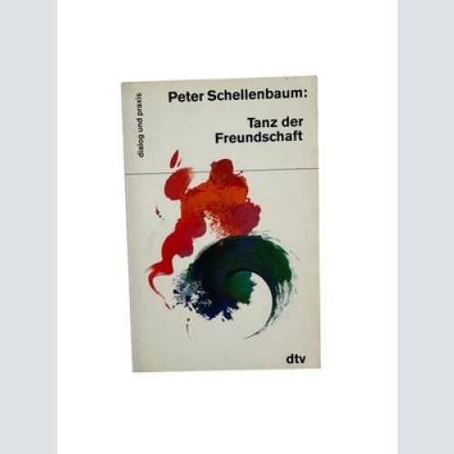 6695 Peter Schellenbaum TANZ DER FREUNDSCHAFT. dtv Verlag