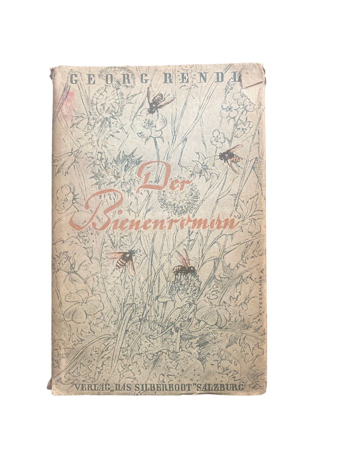 4583 Georg Rendl DER BIENENROMAN HC. Verlag 'Das Silberboot' Salzburg