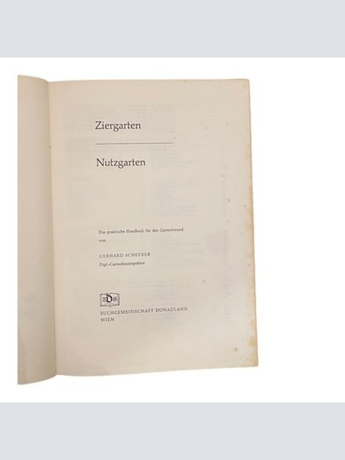 1433 Gerhard Scheerer ZIERGARTEN - NUTZGARTEN HC GARTENFREUND