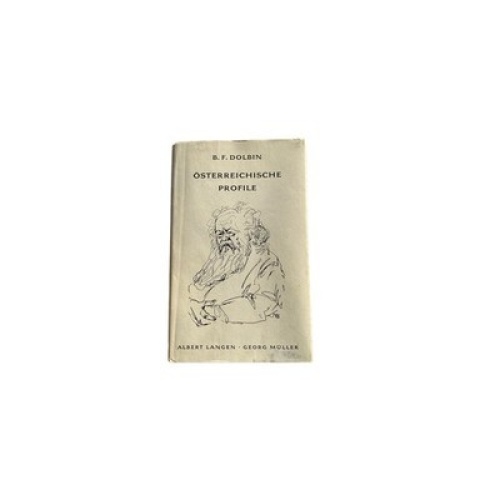 Benedikt F. Dolbin ÖSTERREICHISCHE PROFILE. 1959 +Abb