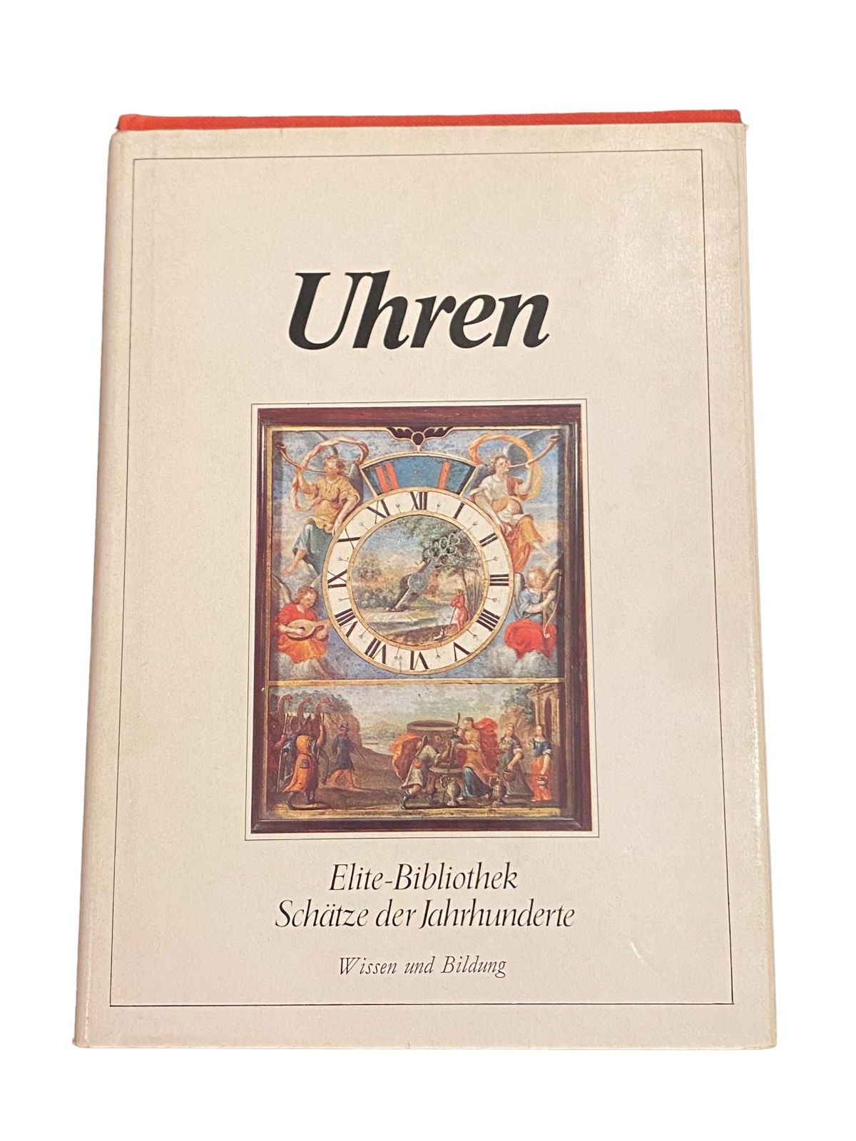 3901 Zeller UHREN (ELITE-BIBLIOTHEK SCHÄTZE DER JAHRHUNDERTE) HC +Abb