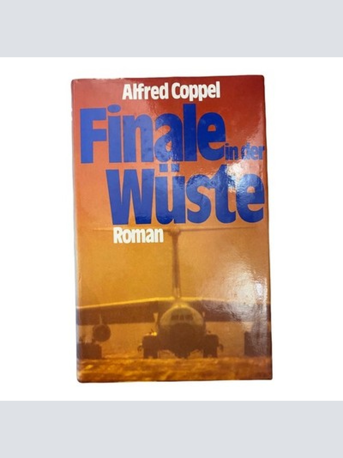 1155 Alfred Coppel FINALE IN DER WÜSTE Roman HC THRILLER