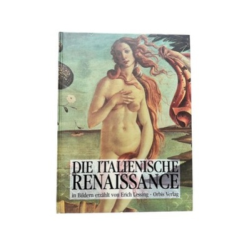 4802 Erich Lessing DIE ITALIENISCHE RENAISSANCE. IN BILDERN ERZÄHLT VON ERICH LE