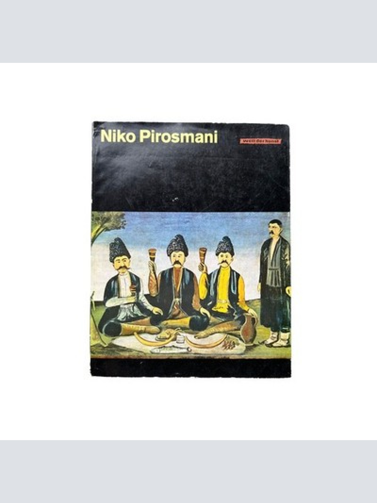 4791 Alfred Nützmann NIKO PIROSMANI. ZWÖLF FARBIGE REPRODUKTIONEN UND VIER EINFA