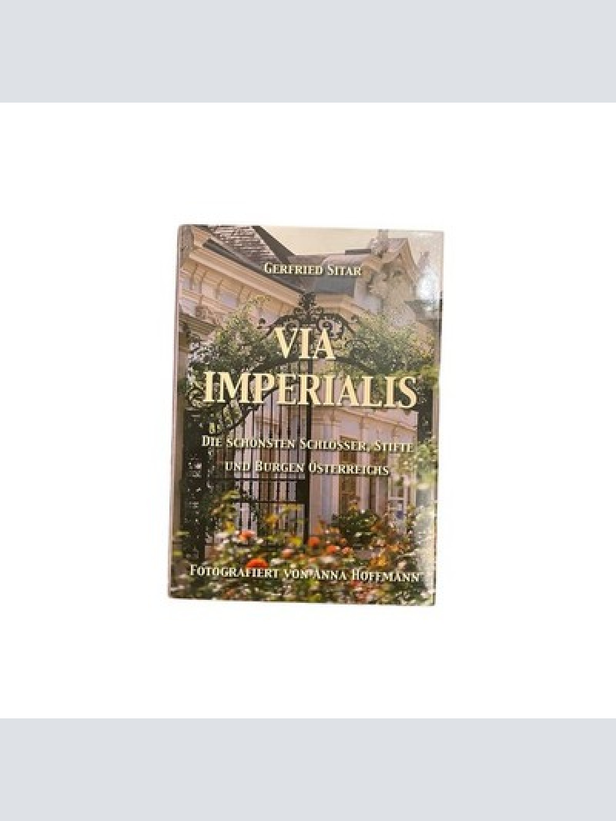 4158 VIA IMPERIALIS: DIE SCHÖNSTEN SCHLÖSSER, STIFTE UND BURGEN ÖSTERREICHS