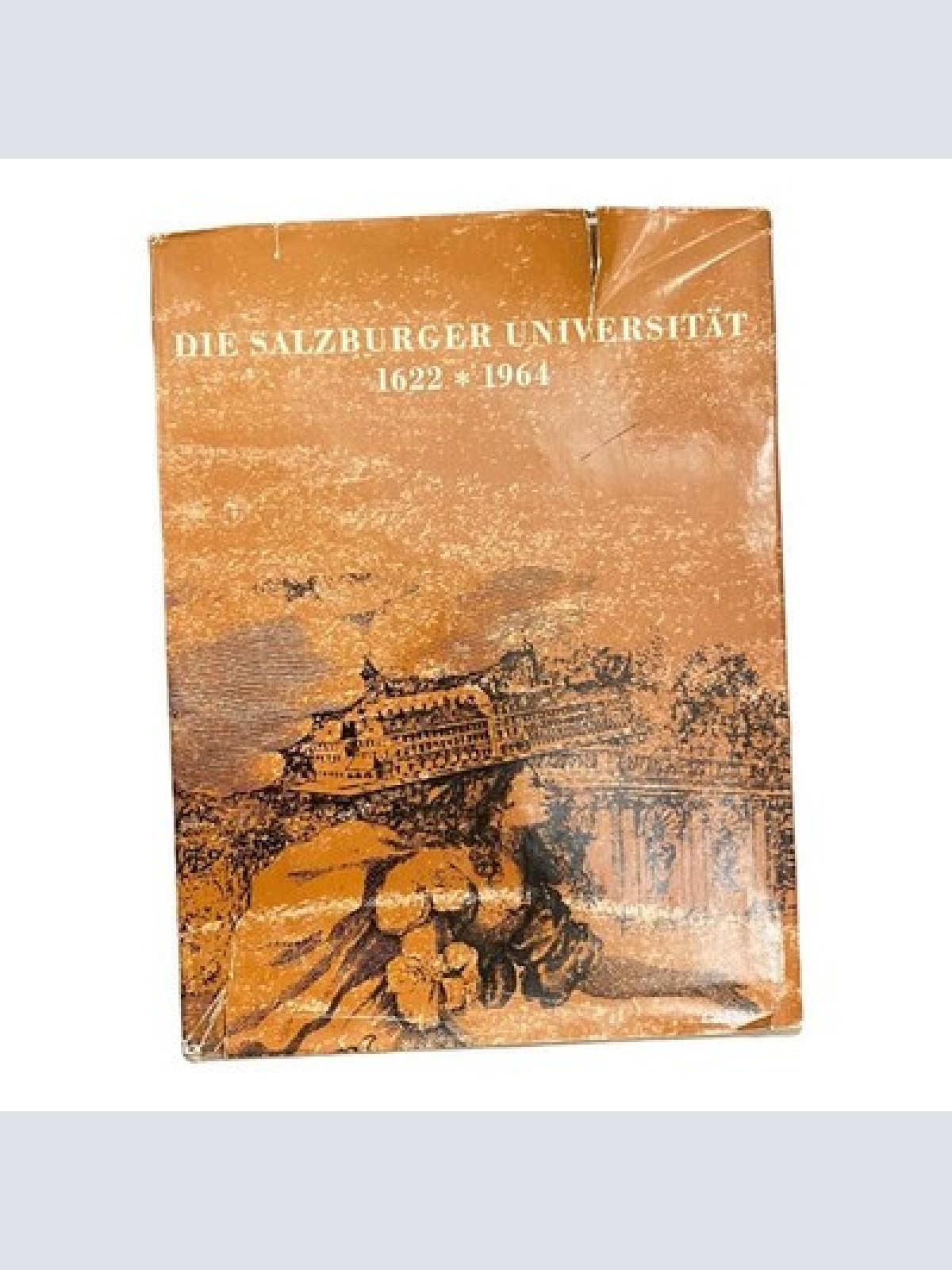 1436 Max Kaindl-Hönig, Karl Heinz Ritschel DIE SALZBURGER UNIVERSITÄT 1622-1964