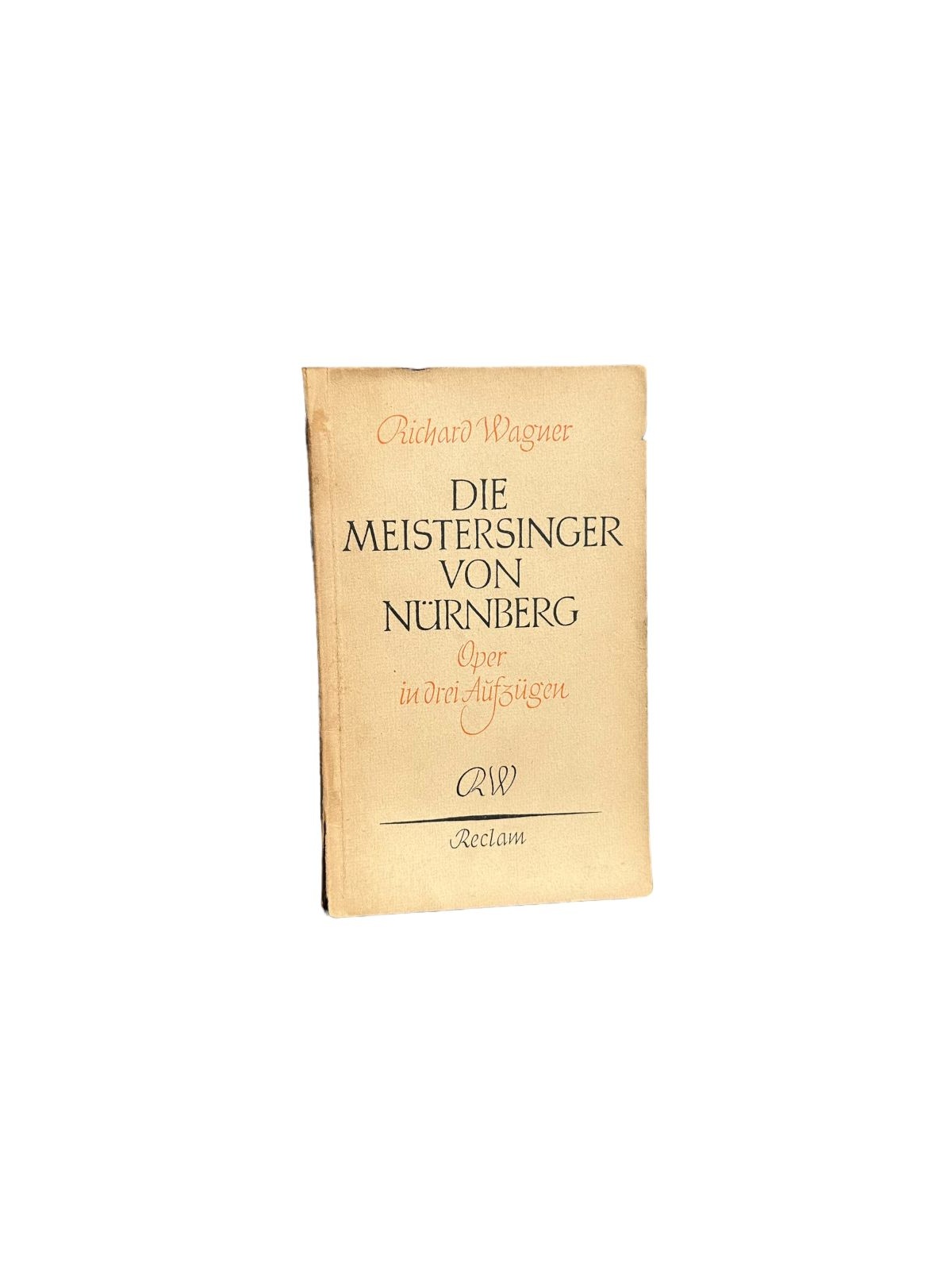 6451 Richard Wagner DIE MEISTERSINGER VON NÜRNBERG. OPER IN DREI AUFZÜGE