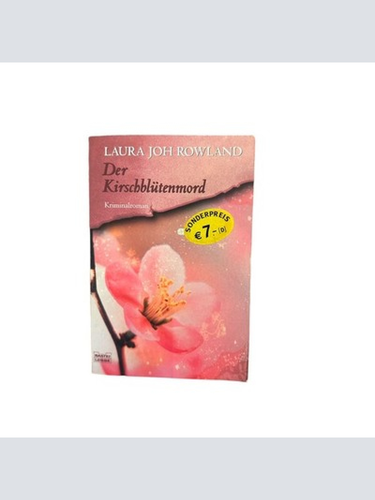 7085 Laura Joh Rowland DER KIRSCHBLÜTENMORD: KRIMINALROMAN