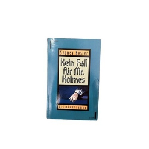 7136 Sydney Hosier KEIN FALL FÜR MR. HOLMES: KRIMINALROMAN