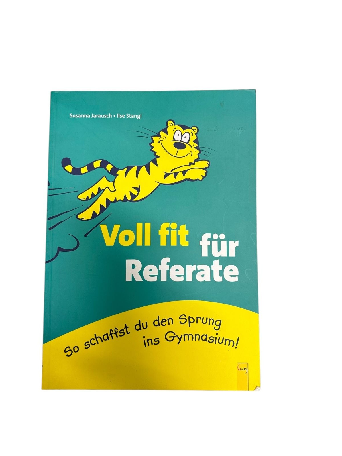 6772 Ilse Stangl VOLL FIT FÜR REFERATE: SO SCHAFFST DU DEN SPRUNG INS GYMNAS