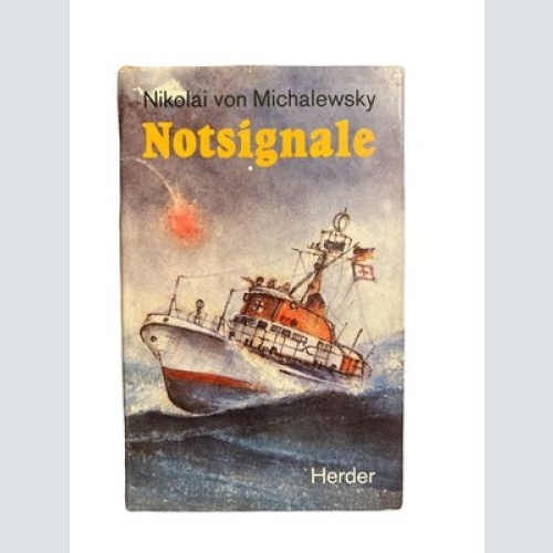 1906 Nikolai Michalewsky, von NOTSIGNALE- AUS DEM BORDBUCH EINES SEENOTKREUZERS