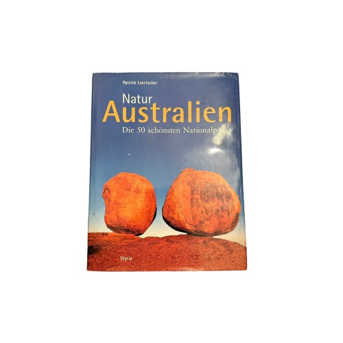 7208 Patrick Loertscher NATUR: AUSTRALIEN. DIE 50 SCHÖNSTEN NATIONALPARKS
