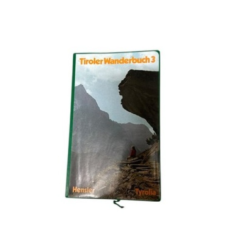 8865 Emil Hesler TIROLER WANDERBUCH 3. 53 WANDERUNGEN VOM KARWENDEL BIS ZUM