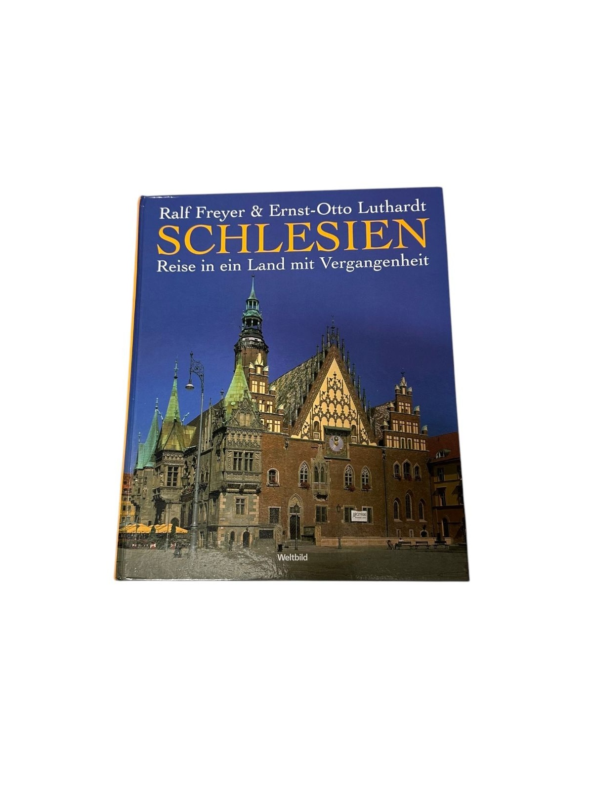 7756 Ralf Freyer REISE DURCH SCHLESIEN Reise in ein Land mit Vergangenheit