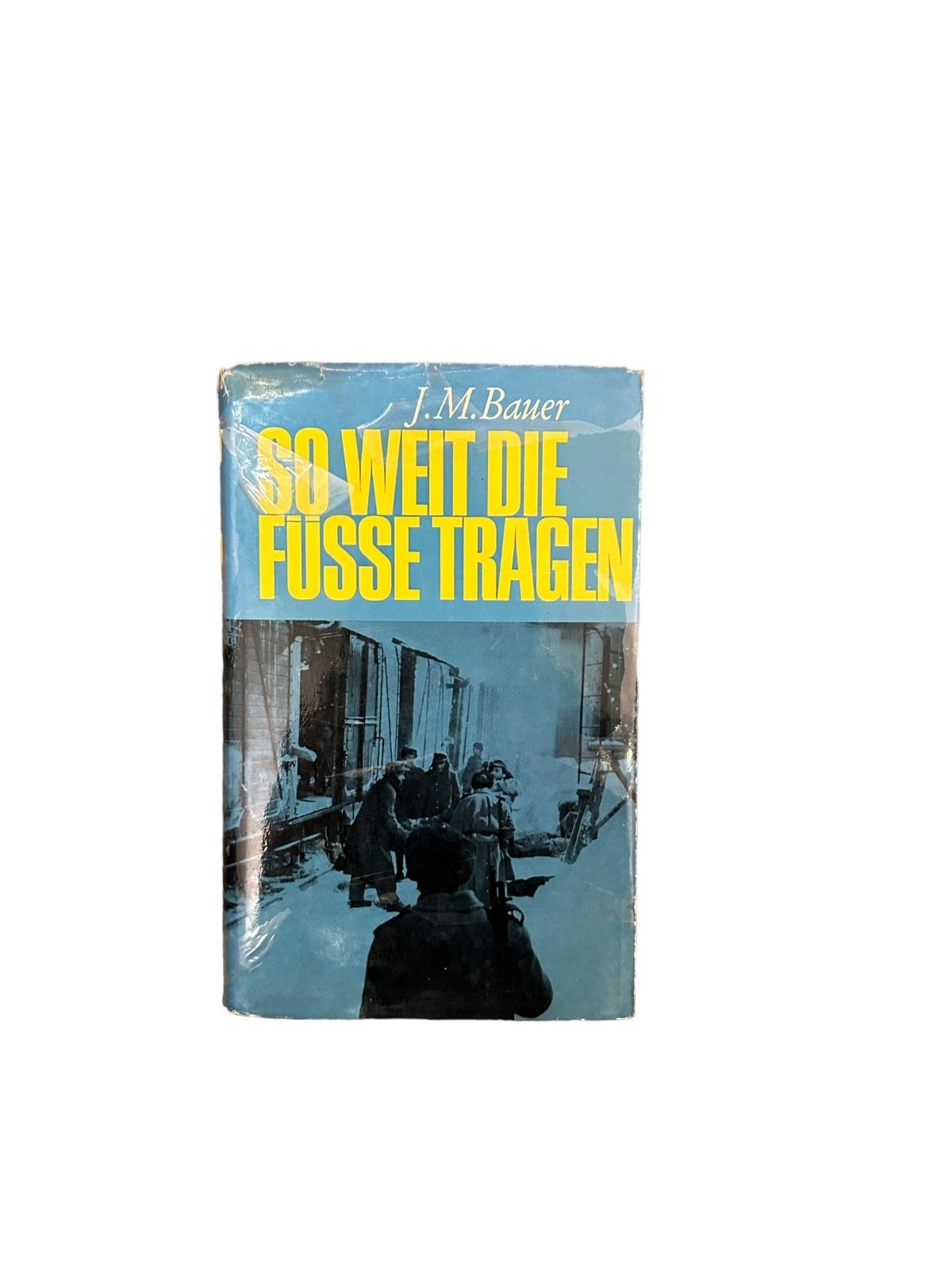 7248 Josef Martin Bauer SO WEIT DIE FÜSSE TRAGEN HC 1955